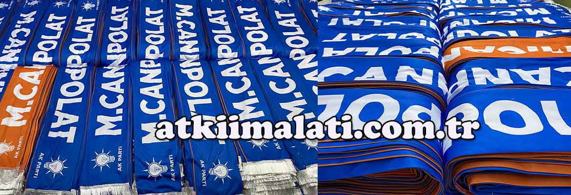 Toptan Seçim Atkı İmalatı AKparti Chp Mhp İyiparti Toptan Seçim Atkı İmalatı AKparti Chp Mhp İyiparti